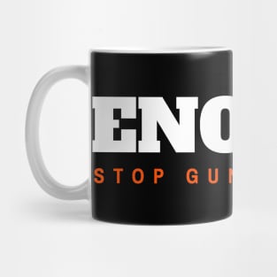 Enough Stop Gun Violence Mug